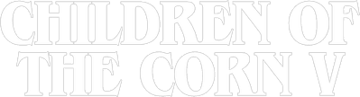 Children of the Corn V: Fields of Terror Logo