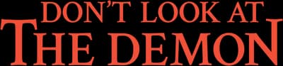 Don't Look at the Demon Logo