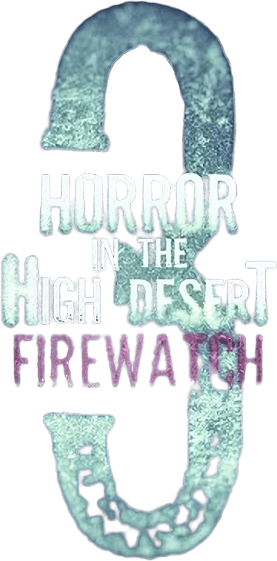 Horror in the High Desert 3: Firewatch Logo