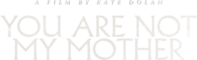 You Are Not My Mother Logo