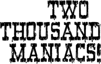 Two Thousand Maniacs! Logo