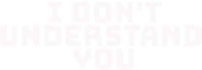 I Don't Understand You Logo