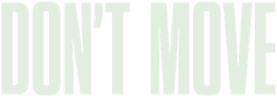 Don't Move Logo