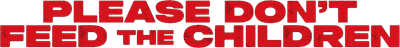Please Don't Feed the Children Logo